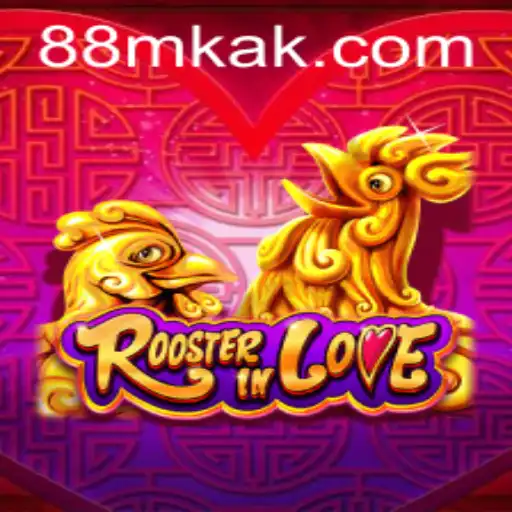 Descubra as Aventuras de RoosterInLove no 88MK.COM